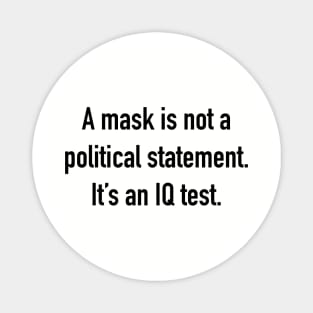 A Mask is Not a Political Statement Magnet